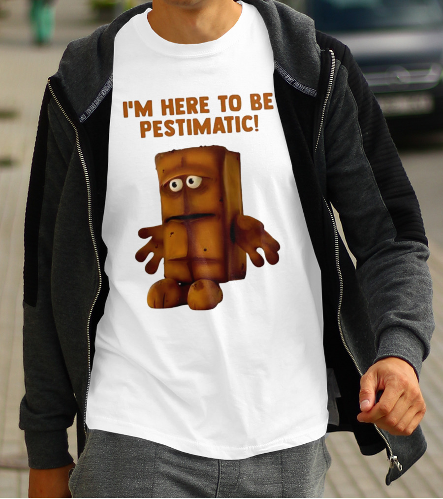 I'm Here To Be Pestimatic Bernd Das Brot German Comedy Character T-Shirt
