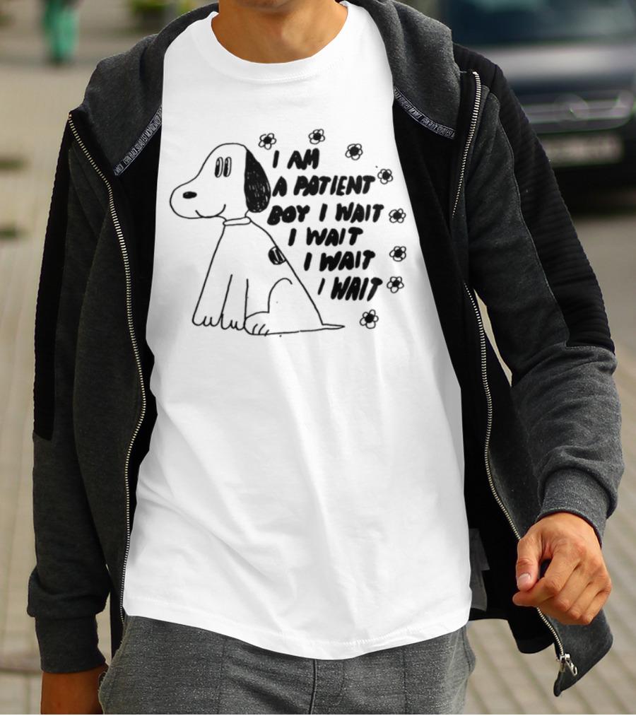 I Am A Patient Boy I Wait I Wait I Wait I Wait Dog And Flowers T-Shirt