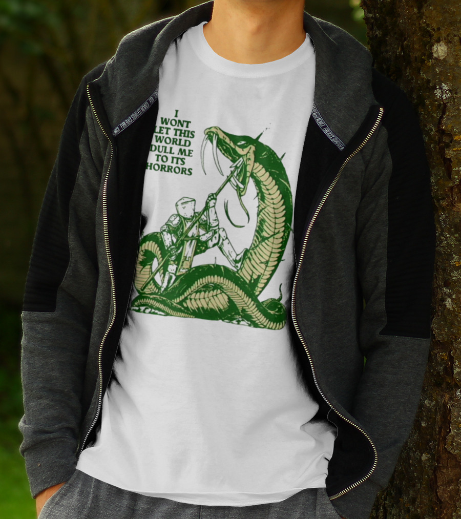I Wont Let This World Dull Me To Its Horrors Knight Vs Serpent Battle T-Shirt