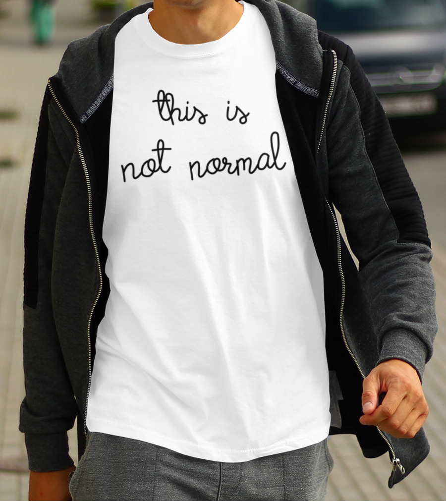 Lingua Franca This Is Not Normal T-Shirt