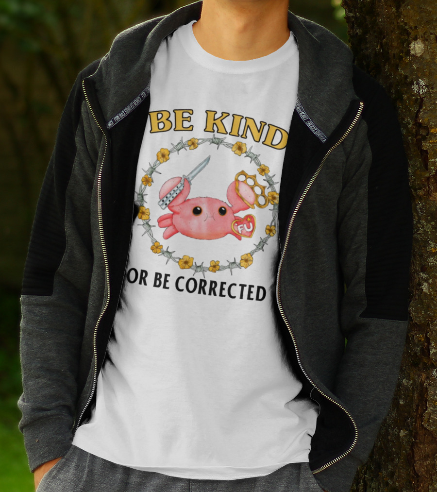 Be Kind Or Be Corrected Cute Crab Knife Flowers Barbed Wire T-Shirt