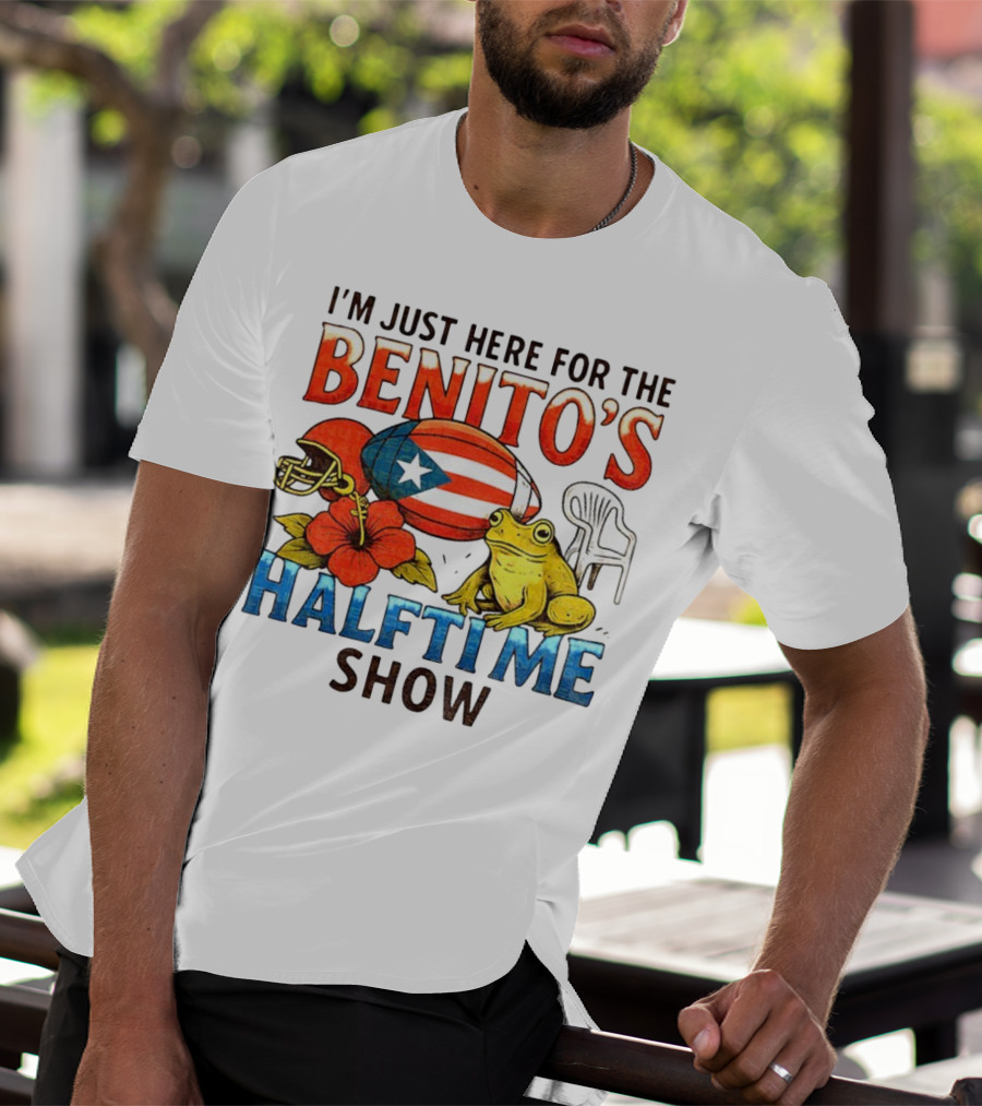 I'm Just Here For The Benito's Halftime Show Bad Bunny Super Bowl T-Shirt