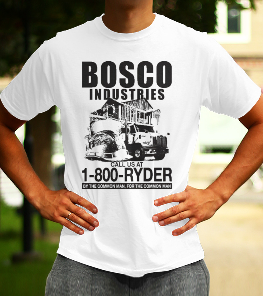 Bosco Industries 1-800-Ryder By The Common Man For The Common Man T-Shirt