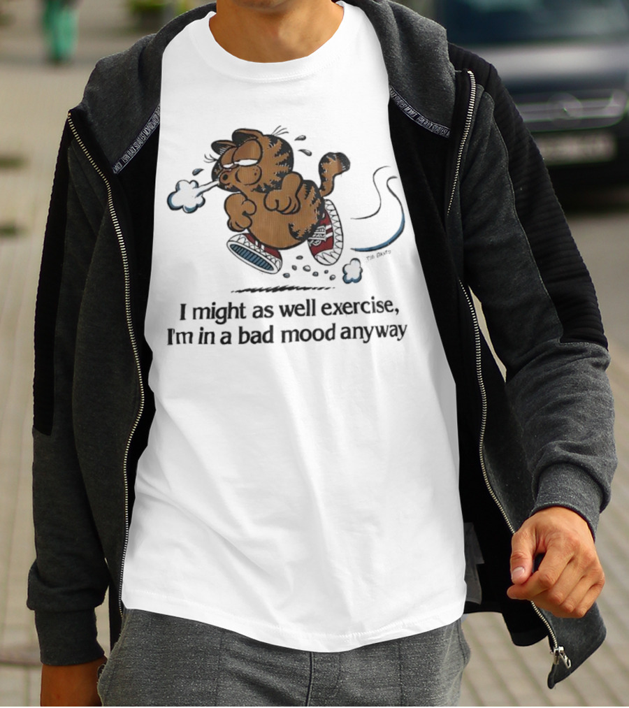 Garf I Might As Well Exercise I'm In A Bad Mood Anyway Cartoon Fitness Humor T-Shirt