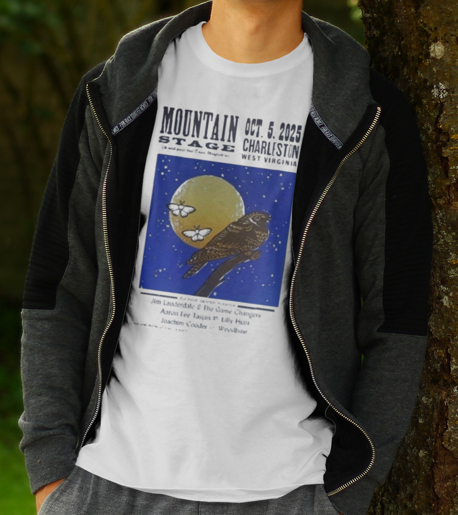Mountain Stage October 5 2025 Charleston West Virginia Bird Jim Lauderdale The Snow Ganges Aaron Lee Tasjan Sunny War Justin Clyde Woodsite T-Shirt