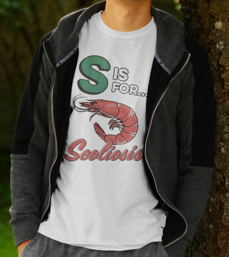 S Is For Scoliosis Shrimp Scoliosis T-Shirt
