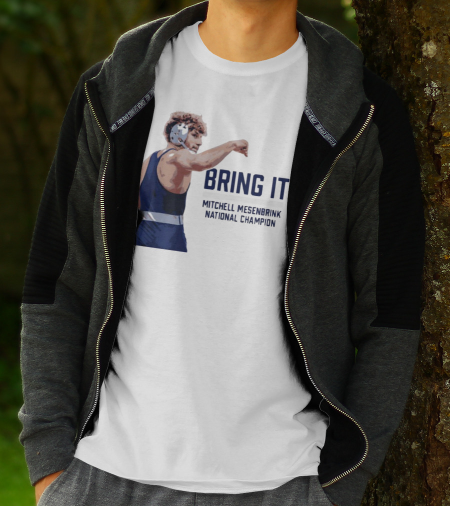Bring It Mitchell Mesenbrink National Champion Wrestling T-Shirt