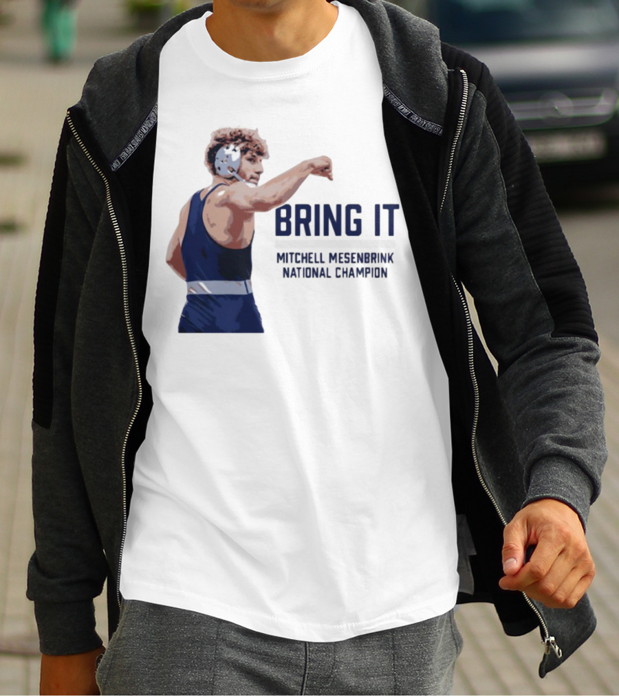Bring It Mitchell Mesenbrink National Champion Wrestling T-Shirt