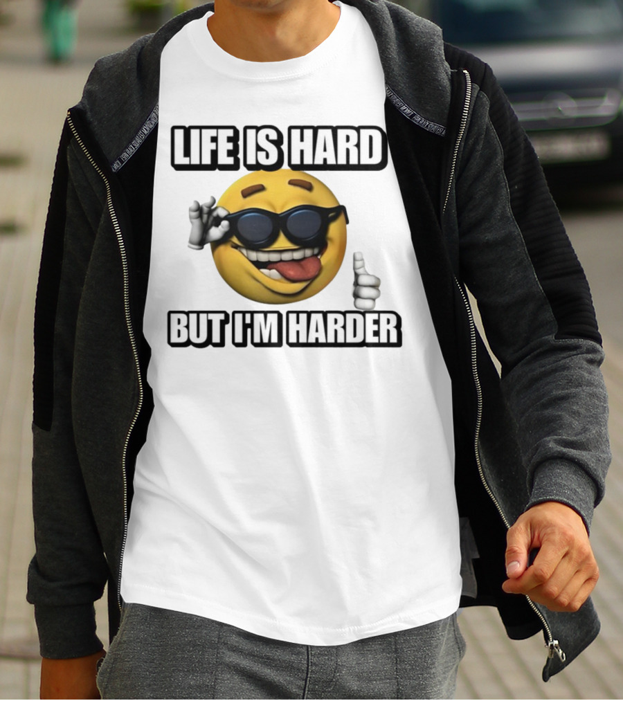 Life Is Hard But I'm Harder Emoji Sunglasses Funny Cringey T-Shirt