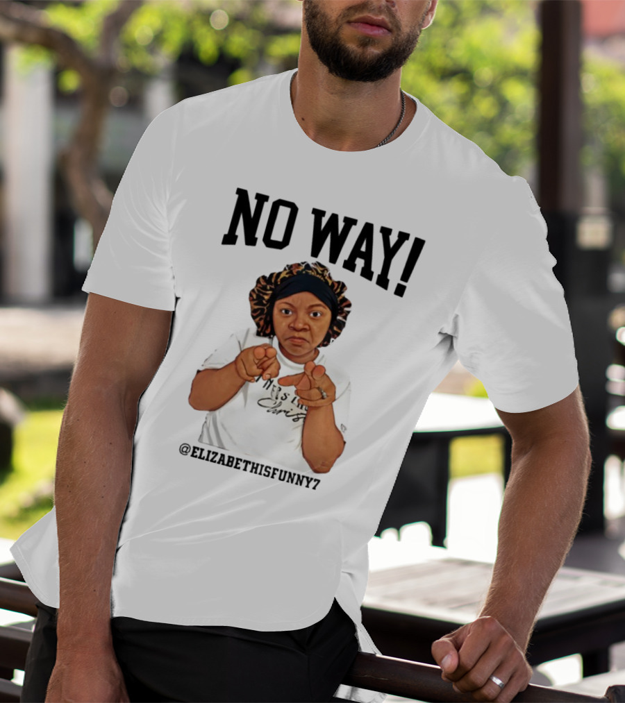 NO WAY Elizabethisfunny7 Surprised Expression Finger Pointing T-Shirt