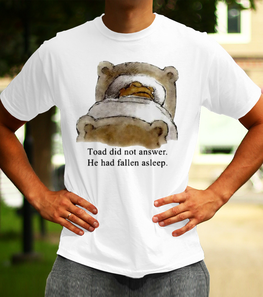 Toad Did Not Answer He Had Fallen Asleep Bedtime Scene T-Shirt
