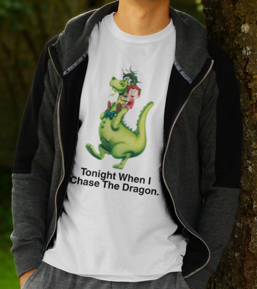 Tonight When I Chase The Dragon Cartoon Fantasy Fun Adventure T-Shirt