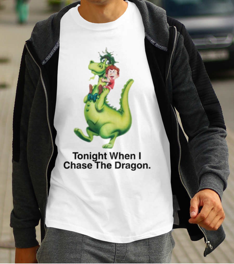 Tonight When I Chase The Dragon Cartoon Fantasy Fun Adventure T-Shirt