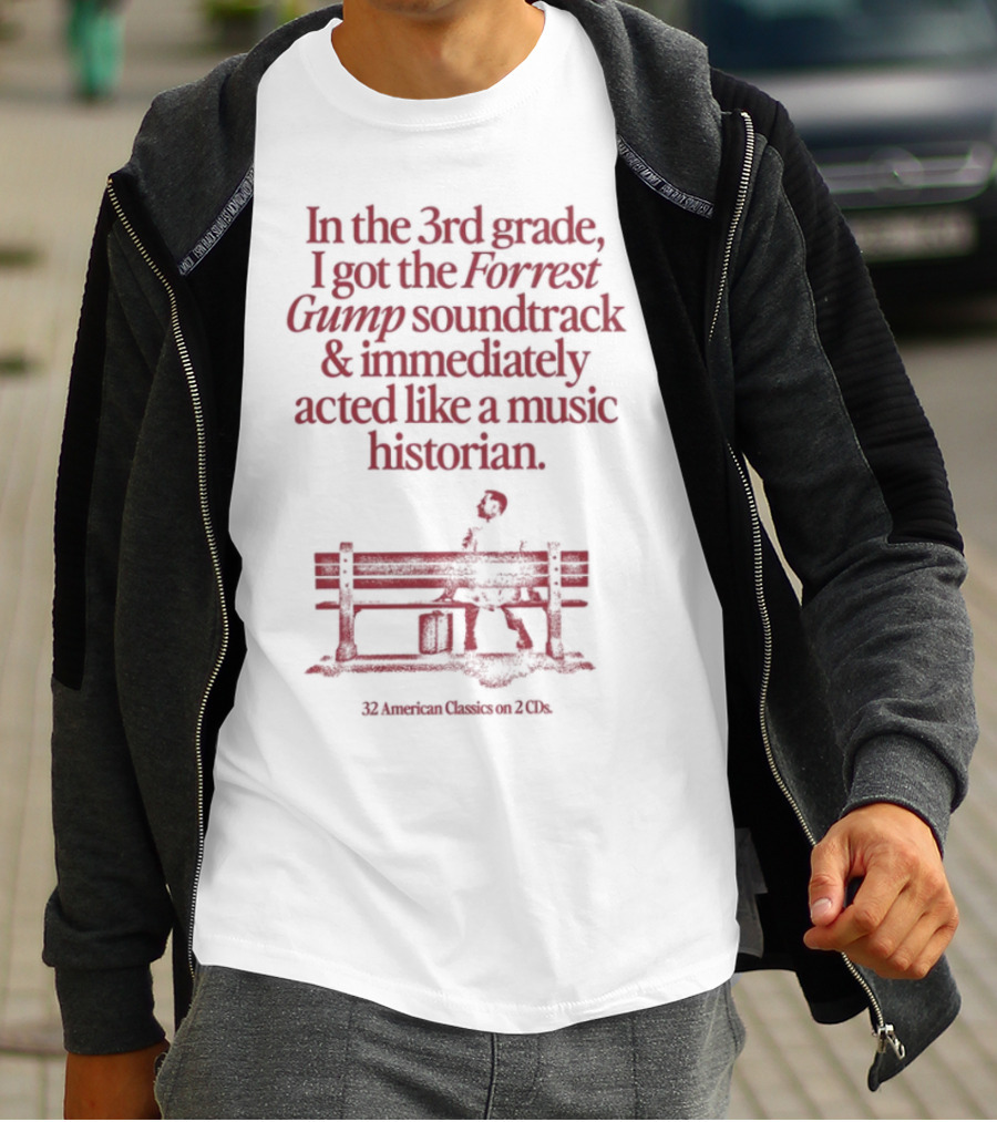 In The 3rd Grade I Got The Forrest Gump Soundtrack Immediately Acted Like A Music Historian Bench Silhouette T-Shirt