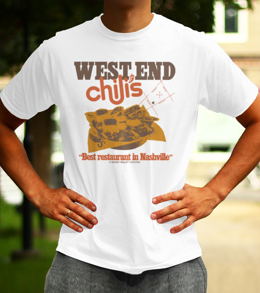 West End Chili's Best Restaurant In Nashville T-Shirt