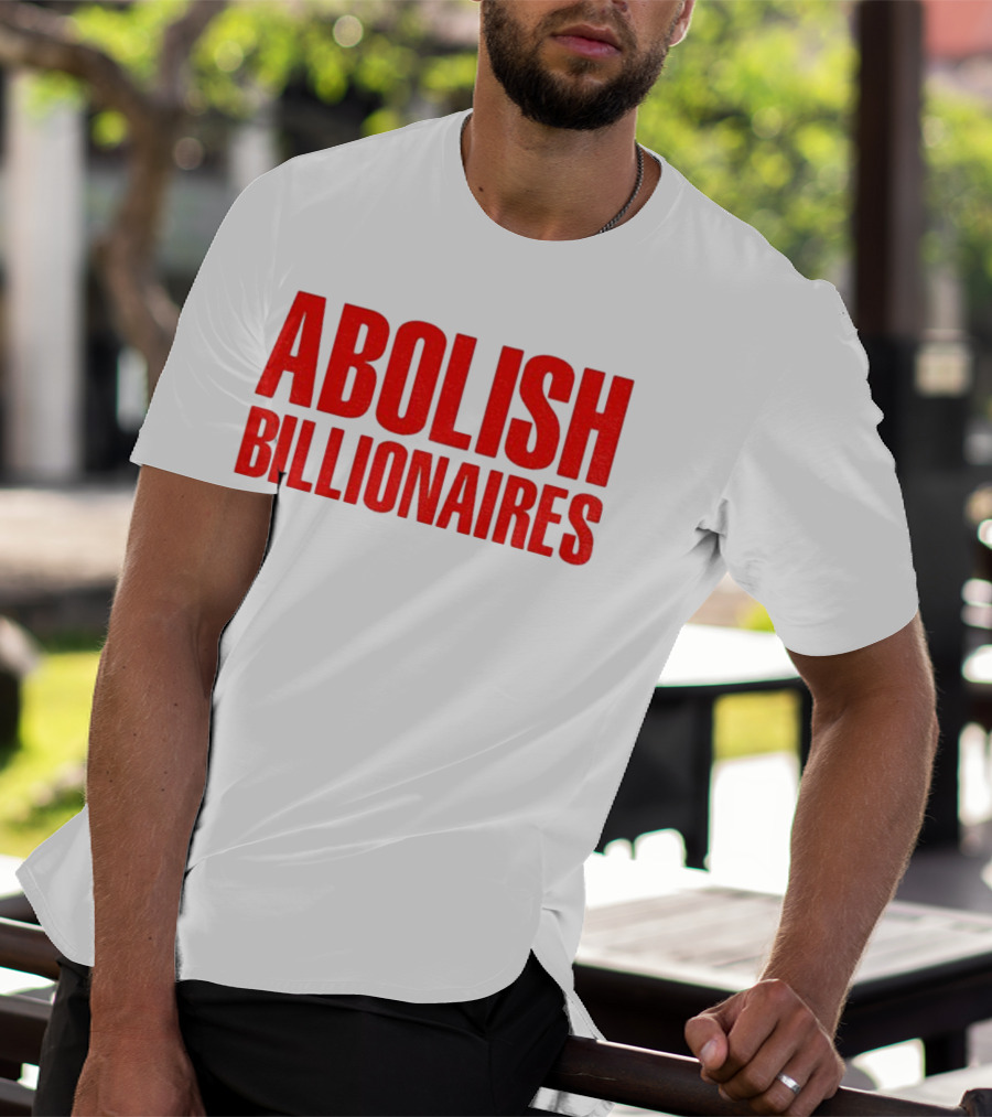 Abolish Billionaires 2025 Text T-Shirt