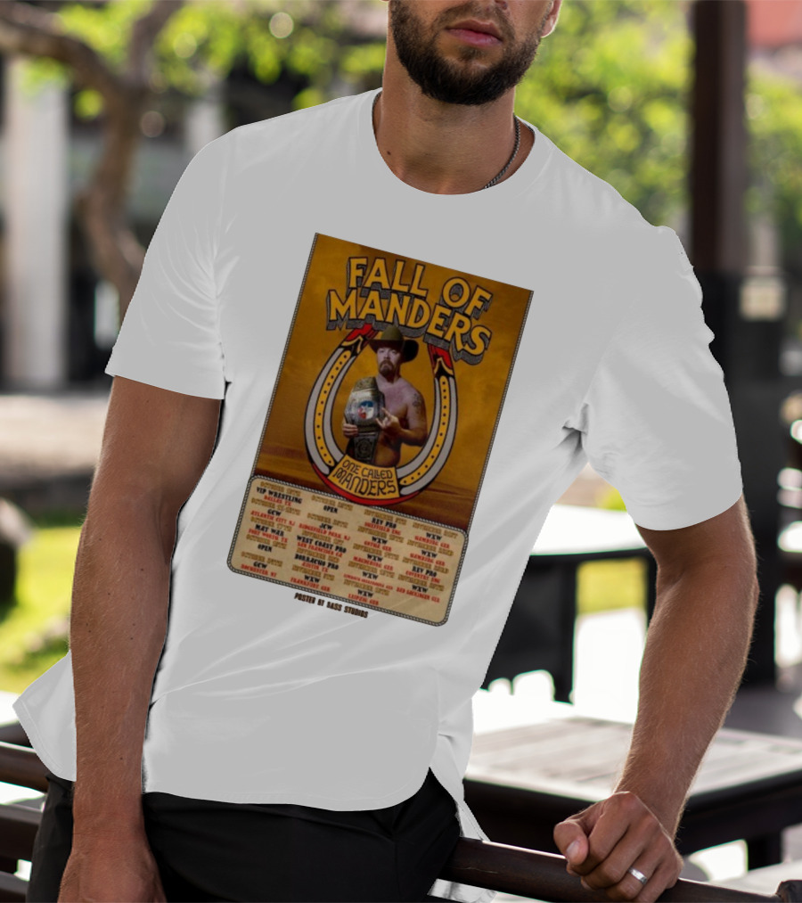 Fall Of Manders One Called Manders Tour 2025 Wrestling Events And Locations T-Shirt