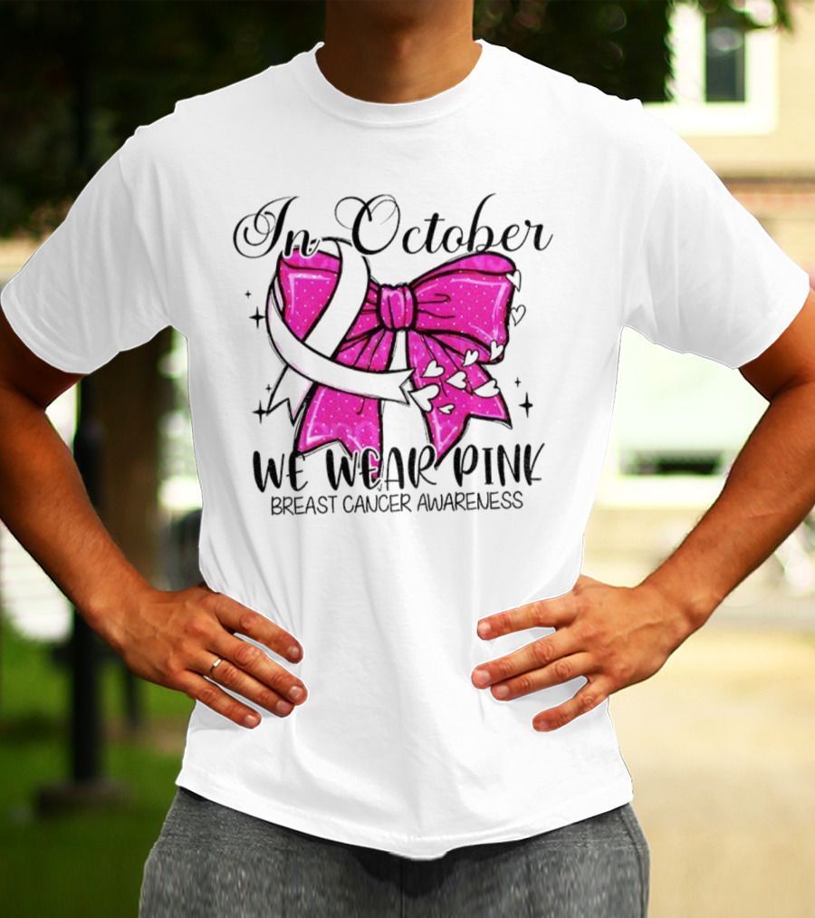 In October We Wear Pink Breast Cancer Awareness Coquette Bow T-Shirt