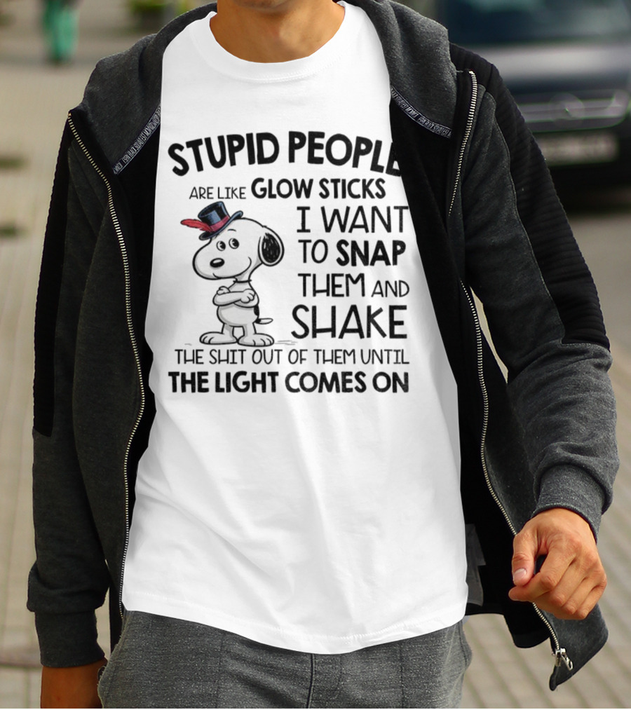 Snoopy Stupid People Are Like Glow Sticks Until The Light Comes On T-Shirt
