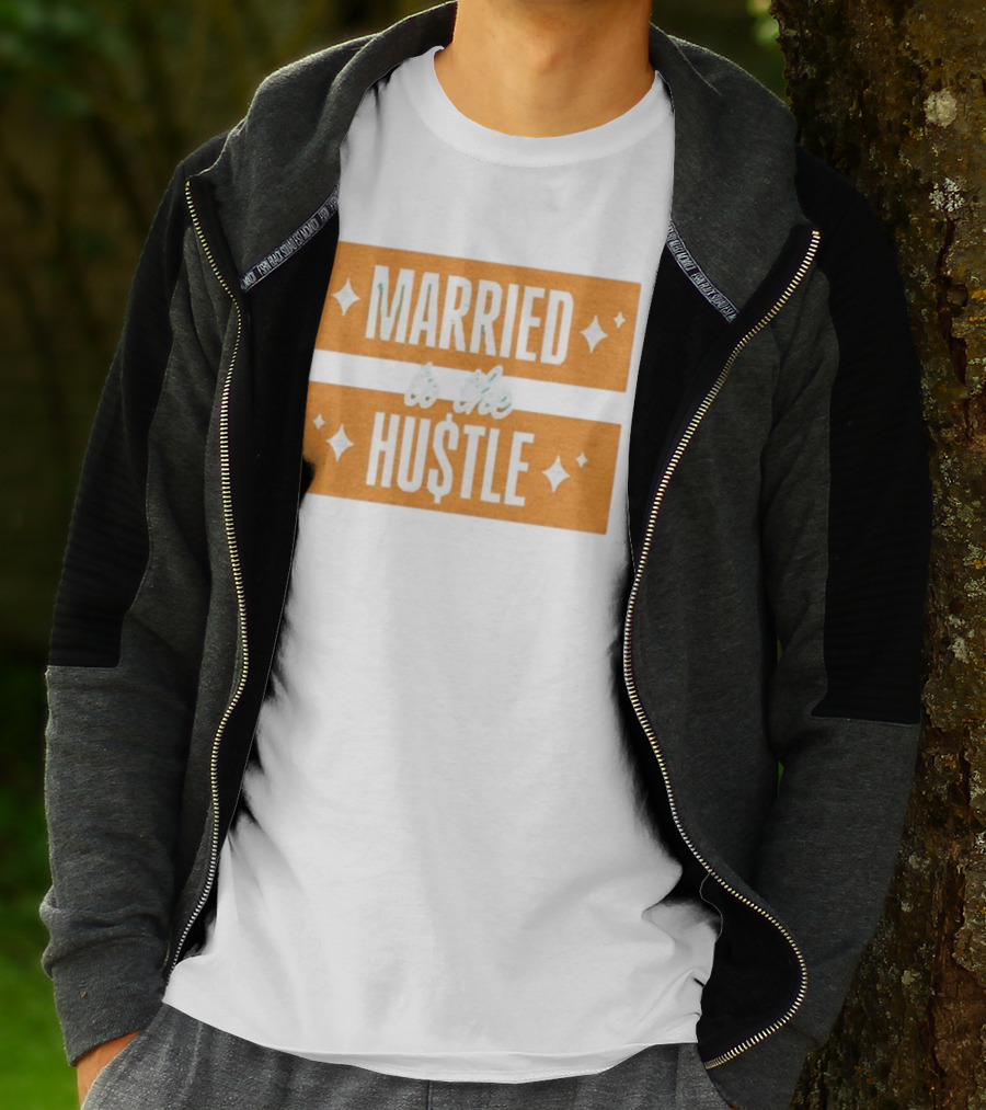 Married To The Hu$tle Motivational Hustler Inspiration T-Shirt