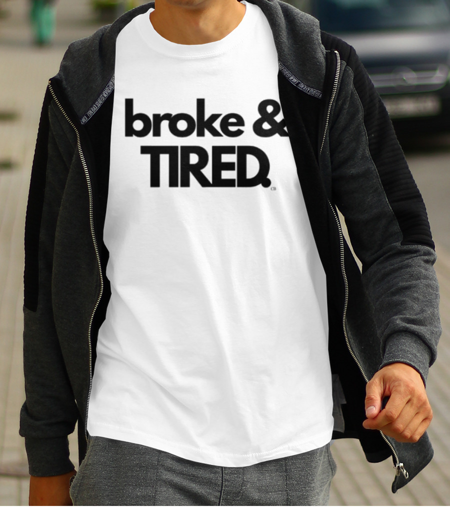 Broke & Tired Calley Blue Mood Expressive Wear T-Shirt
