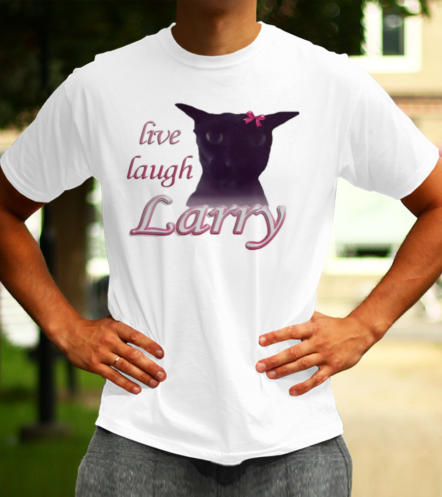 Live Laugh Larry Cat With Pink Bow T-Shirt