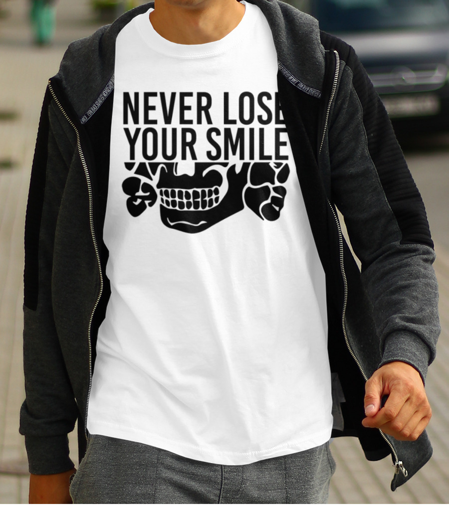 Never Lose Your Smile Skull And Crossbones T-Shirt