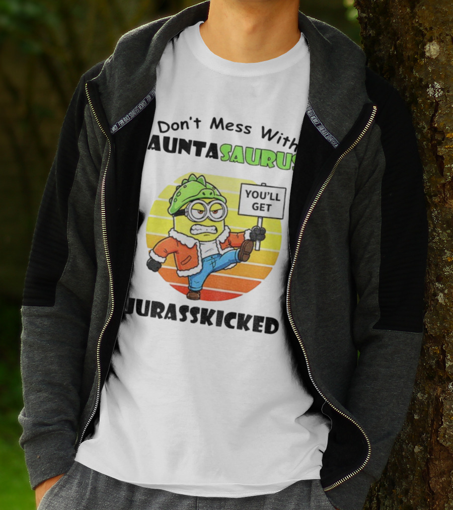 Minion Don’t Mess With Auntasaurus You’ll Get Jurasskicked Vintage T-Shirt