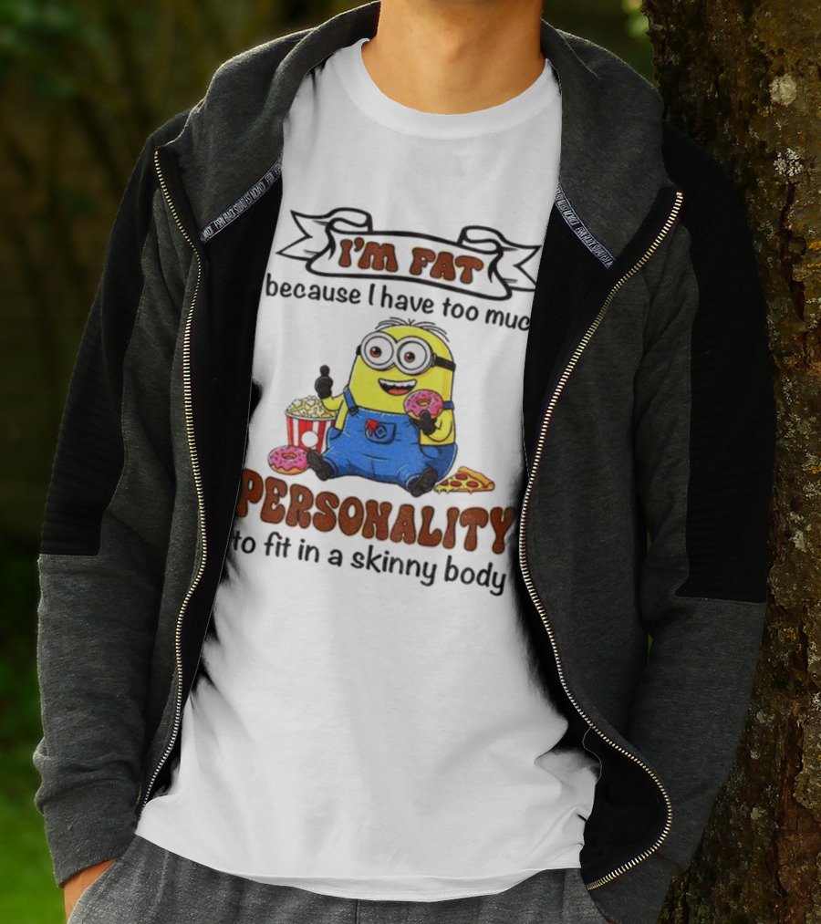 I’m Fat Because I Have Too Much Personality Minion Eating Popcorn And Donuts T-Shirt