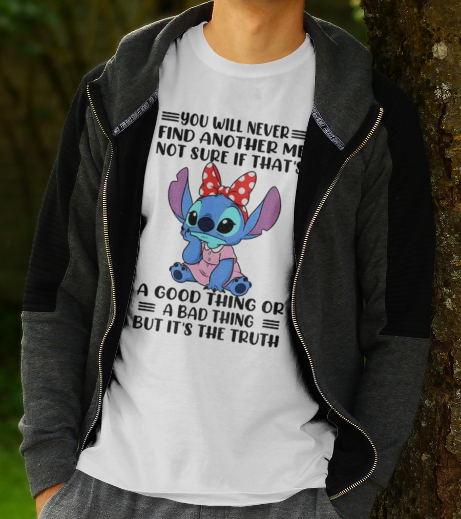 Stitch You Will Never Find Another Me Not Sure If That’s A Good Thing Or A Bad Thing But It’s The Truth Bowtie Pink Outfit T-Shirt