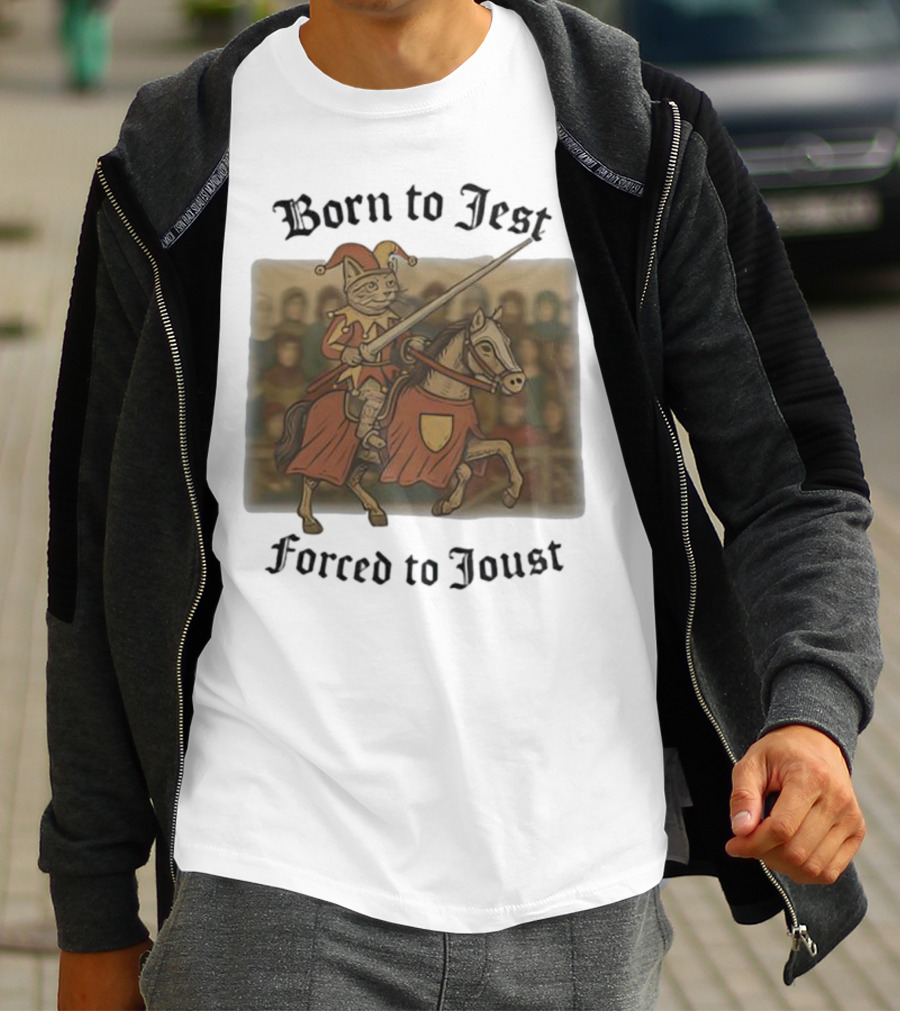 Born To Jest Forced To Joust Cat Knight Comedy Medieval Humor T-Shirt