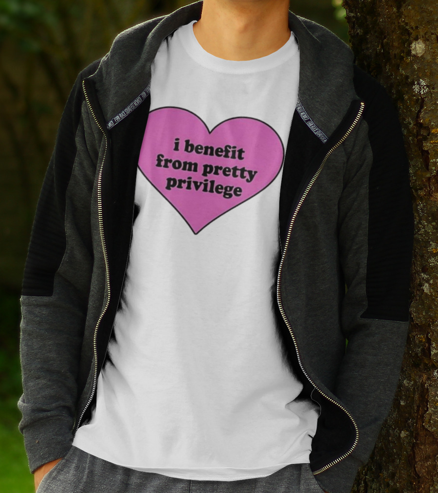 I Benefit From Pretty Privilege Pink Heart Tee T-Shirt