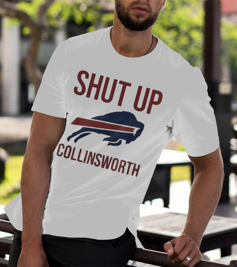 Shut Up Collinsworth Buffalo Bills Fan Statement T-Shirt