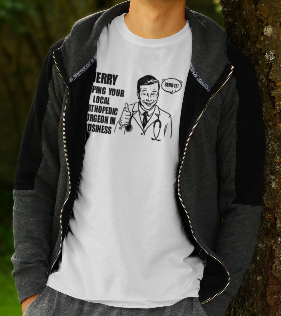 Jerry Keeping Your Local Orthopedic Surgeon In Business Vintage Cartoon Doctor OK Sign T-Shirt