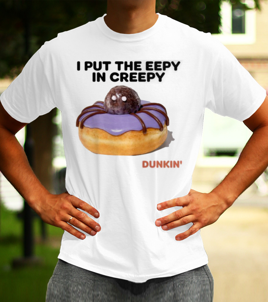 I Put The Eepy In Creepy Dunkin' Donut Spider Design T-Shirt