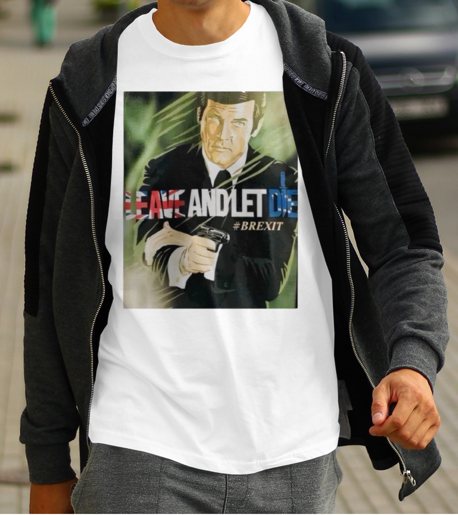 James Bond Leave And Let Die Brexit Iconic Movie Reference With British Flag And Gun T-Shirt