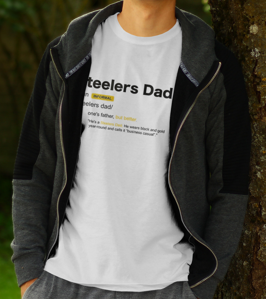 Steelers Dad Definition Noun Informal Father's Better Year-Round Black Gold Business Casual T-Shirt