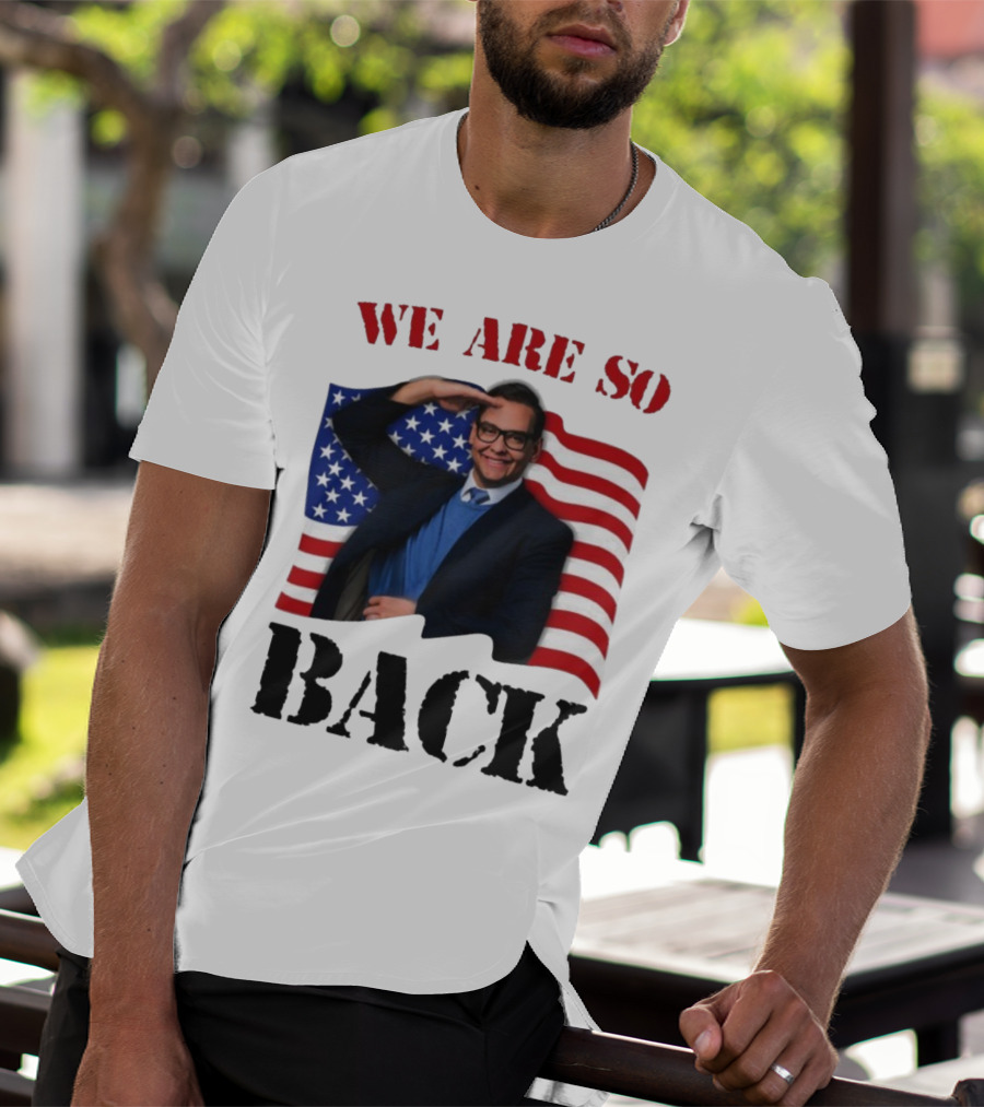 We Are So Back George Santos American Flag T-Shirt