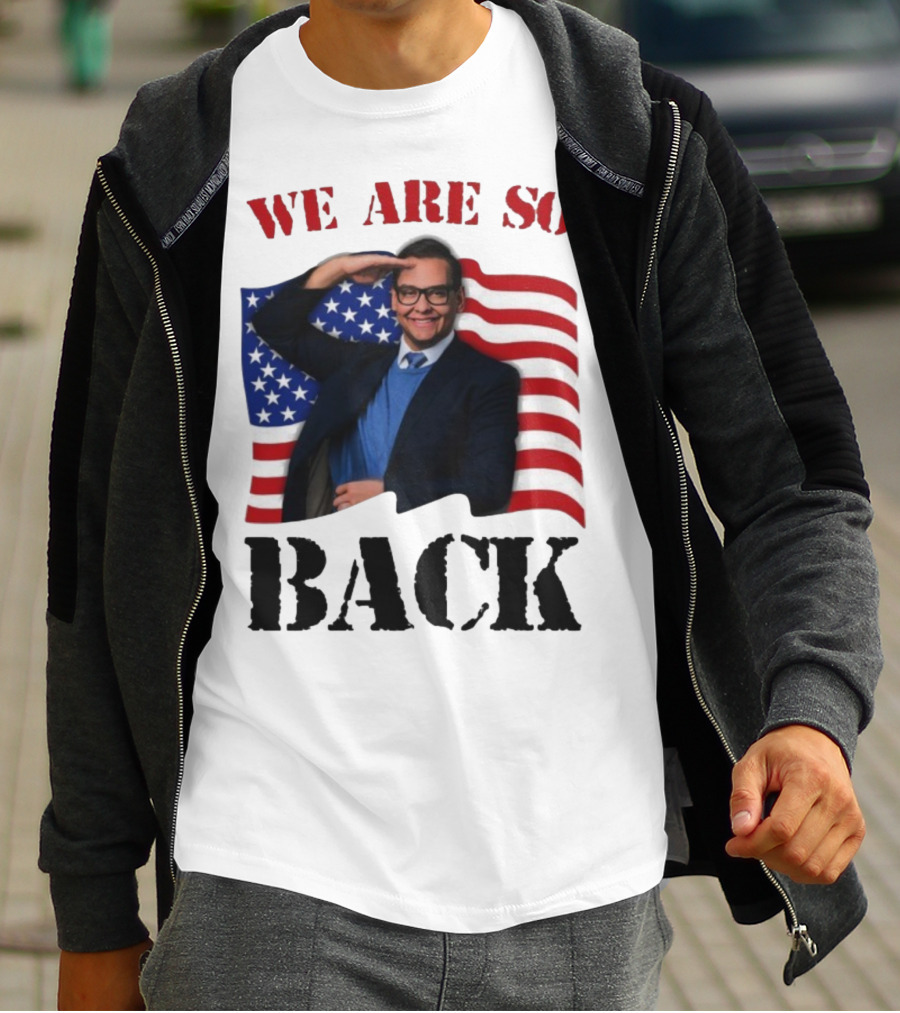 We Are So Back George Santos American Flag T-Shirt