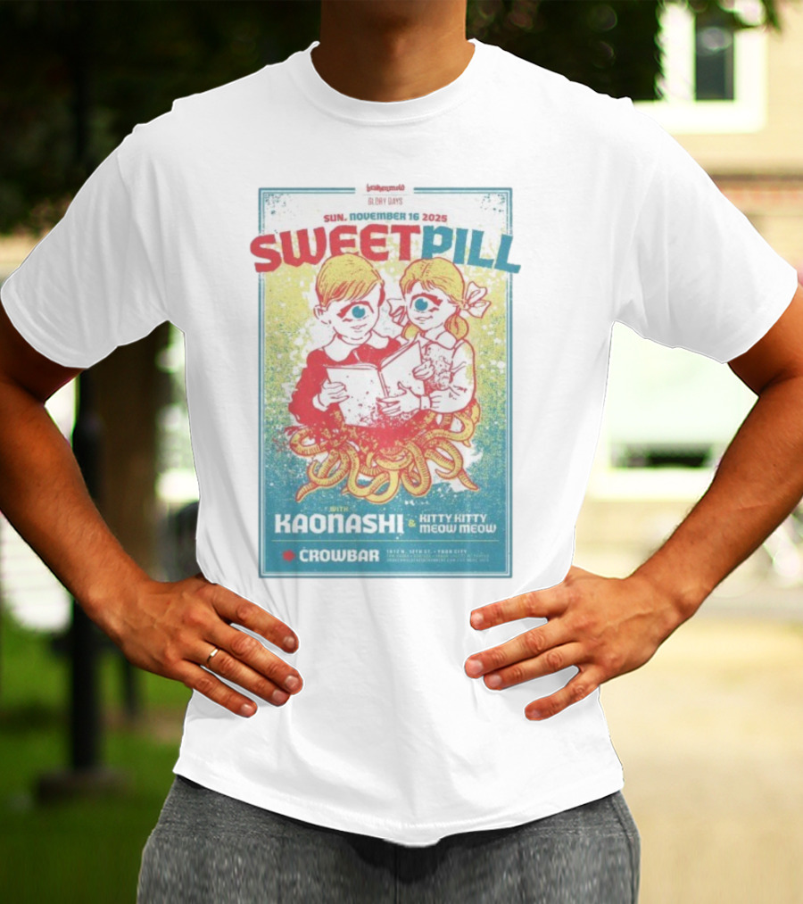 Sweet Pill Nov 16 2025 Tampa FL With Kaonashi Kitty Kitty Meow Meow Crowbar T-Shirt