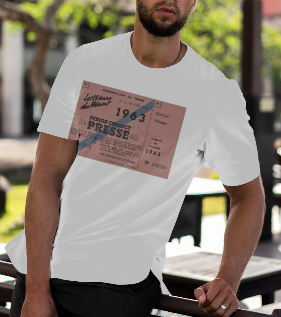 Period Correct 24 Heures Du Mans Presse Ticket 1963 15 Et 16 Juin 1969 Service Presse Automobiles Club De L'Ouest T-Shirt