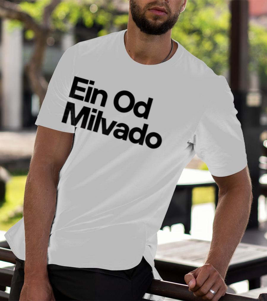 Ein Od Milvado T-Shirt