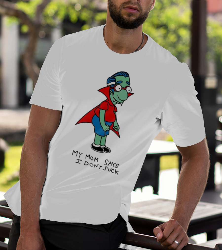 Milhouse Van Houten My Mom Says I Don't Suck Vampire Costume T-Shirt