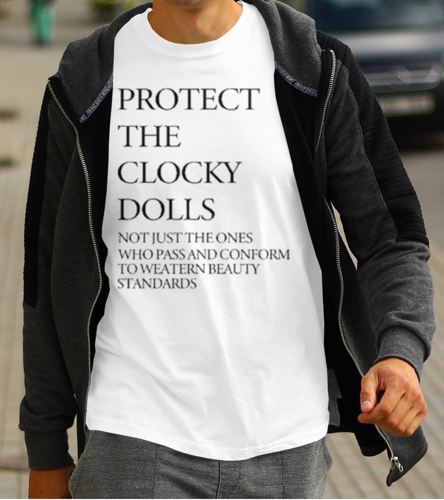 Protect The Y Dolls Not Just Those Who Conform To Western Beauty Standards T-Shirt