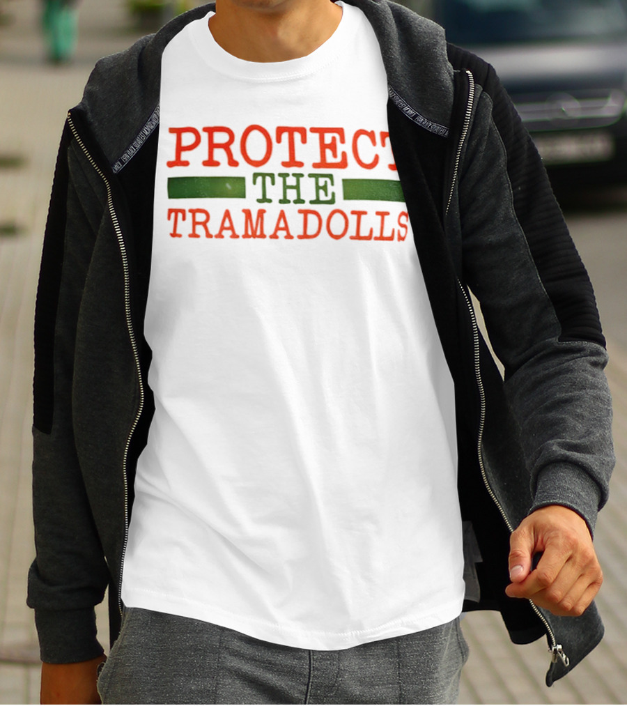 PROTECT THE TRAMADOLLS T-Shirt