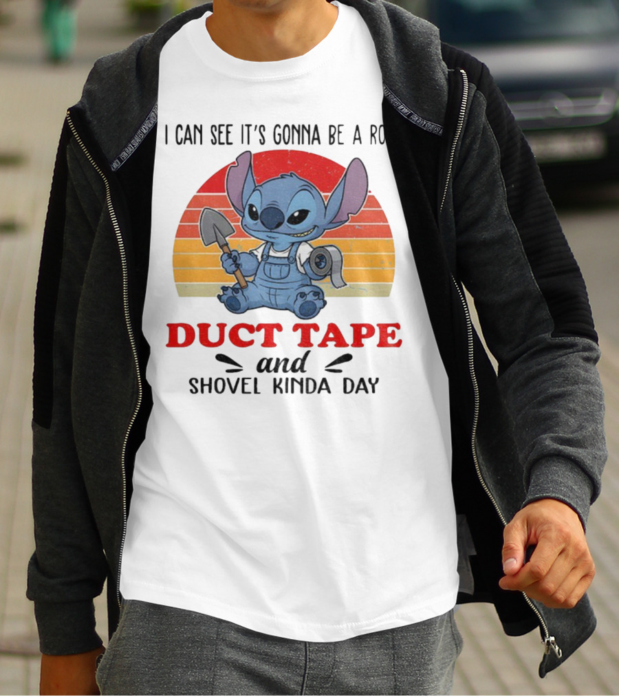 I Can See It’s Gonna Be A Rope Duct Tape And Shovel Kinda Day Stitch T-Shirt