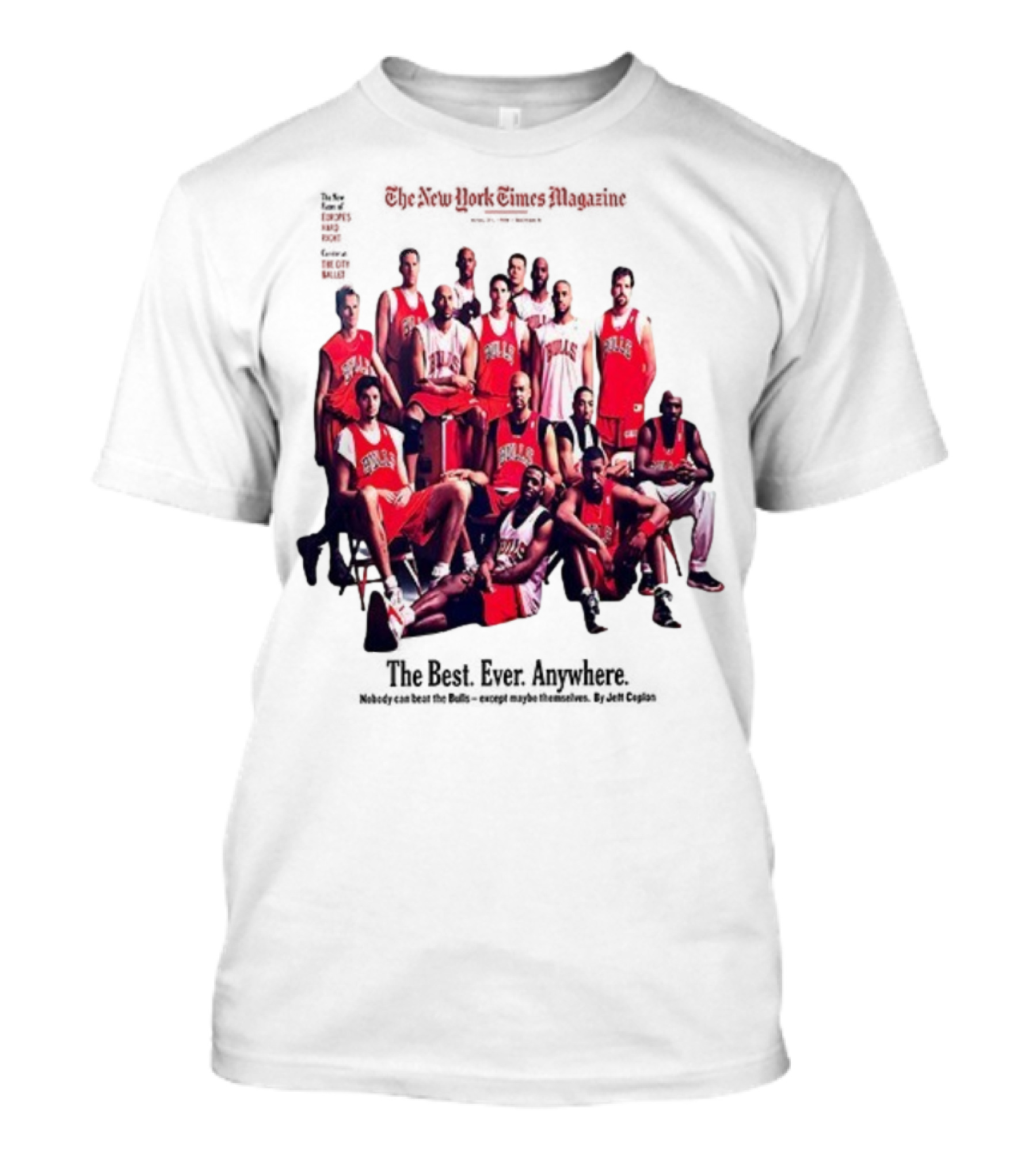 Chicago Bulls The New York Times Magazine The Best Ever Anywhere The Joy Of Six T-Shirt
