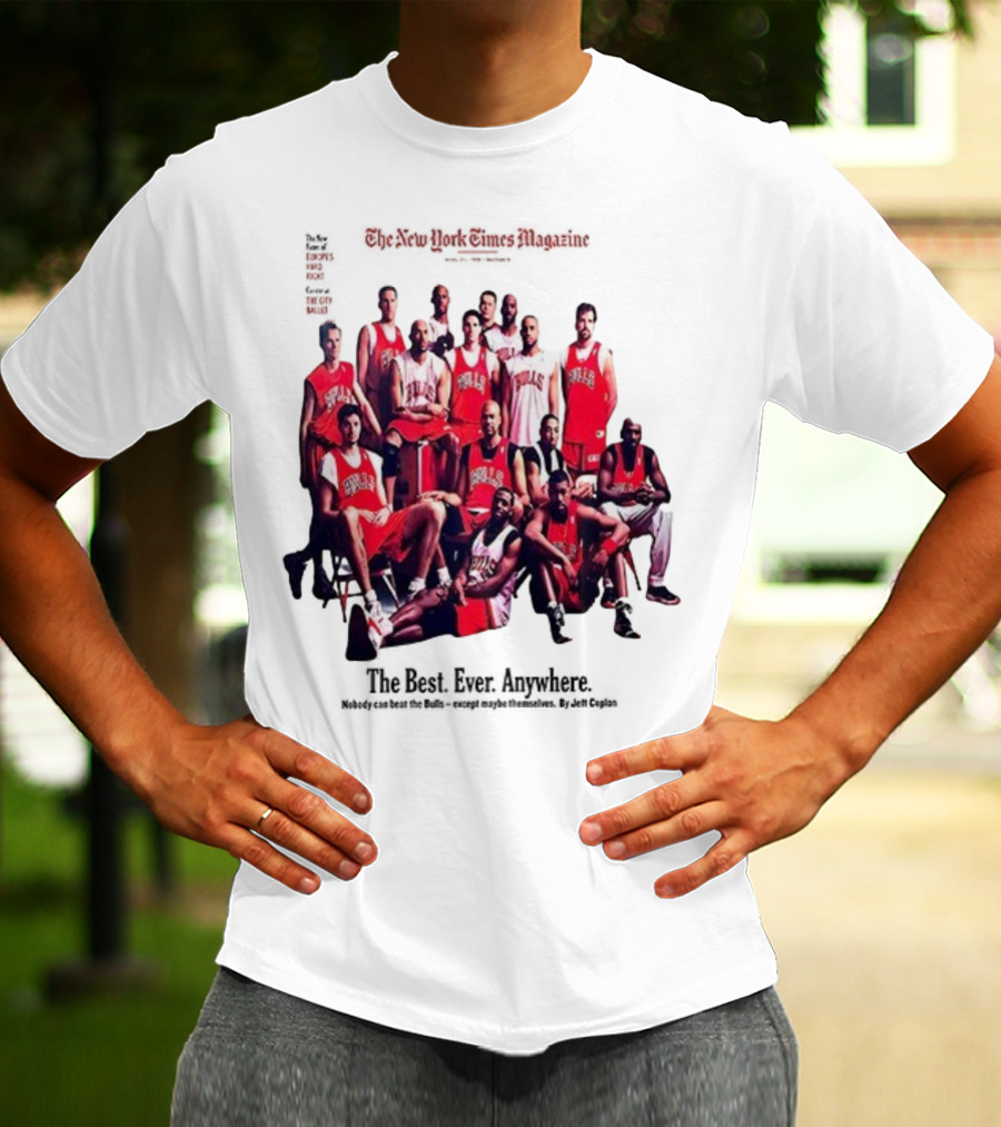 Chicago Bulls The New York Times Magazine The Best Ever Anywhere The Joy Of Six T-Shirt