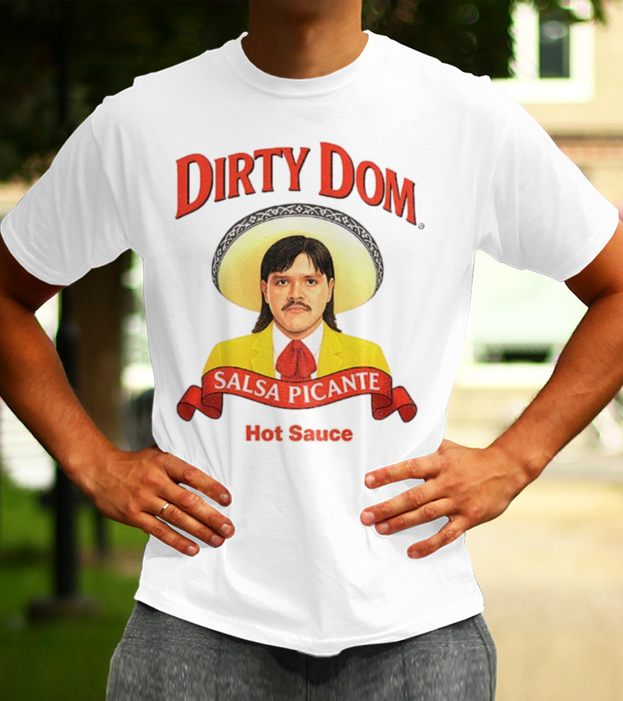 Dirty Dom Salsa Picante Hot Sauce Dominik Mysterio T-Shirt