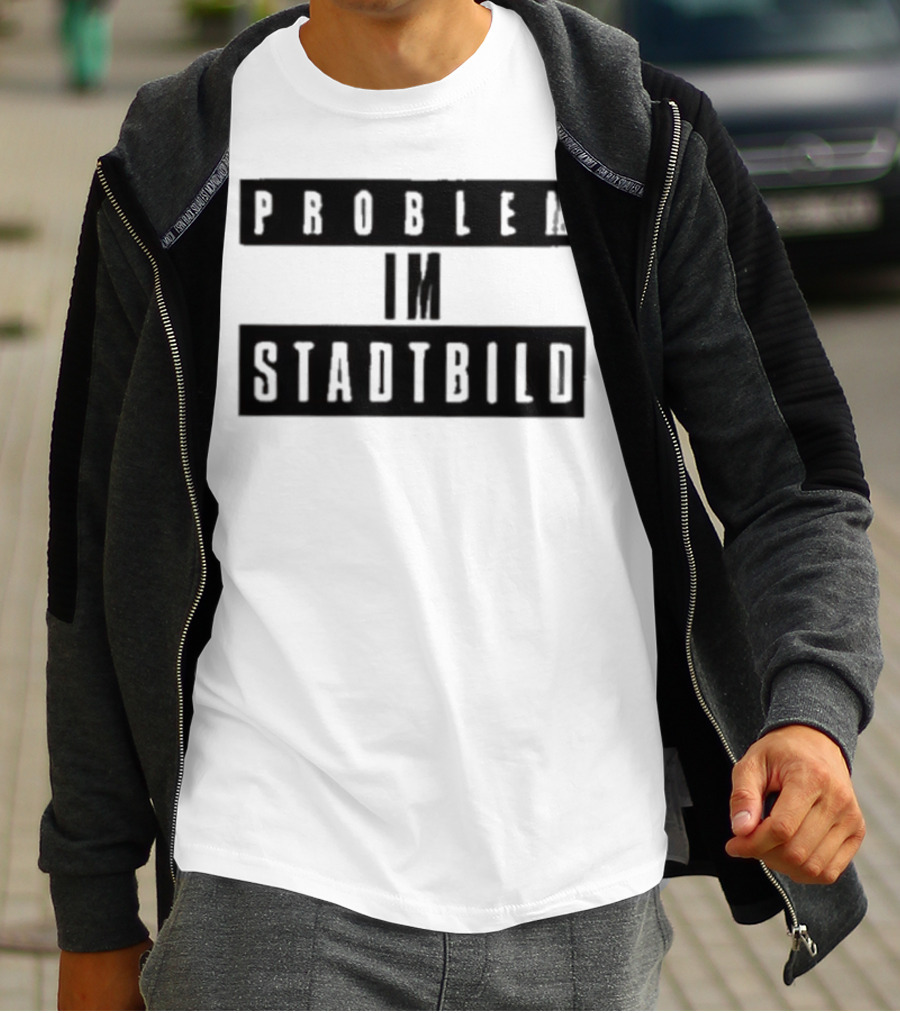 Problem Im Stadtbild Text T-Shirt